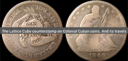 Video link to: The Travels of the 1841 Lattice Cuban 2 Reales CM
